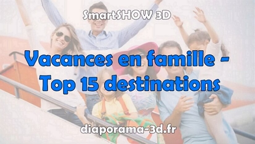 Meilleurs destinations de vacances en famille