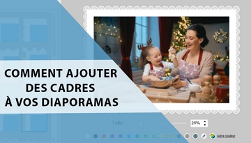 Comment ajouter des cadres aux photos dans votre diaporama